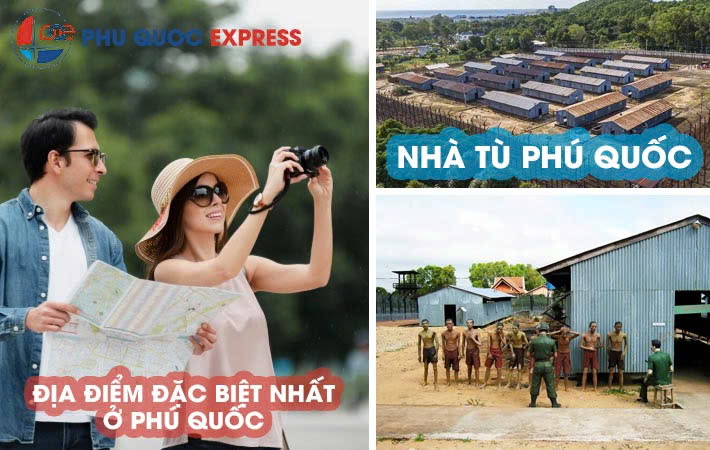 Nhà Tù Phú Quốc: Địa Điểm Đặc Biệt Nhất Ở Phú Quốc